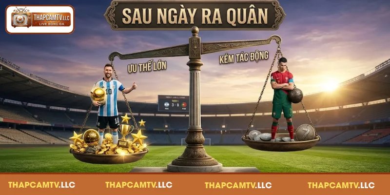 Messi và Ronaldo cùng cán cân lợi thế sau ngày ra quân